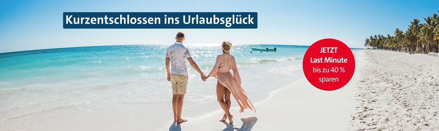 Last Minute - Kurzentschlossen ins Urlaubsglück