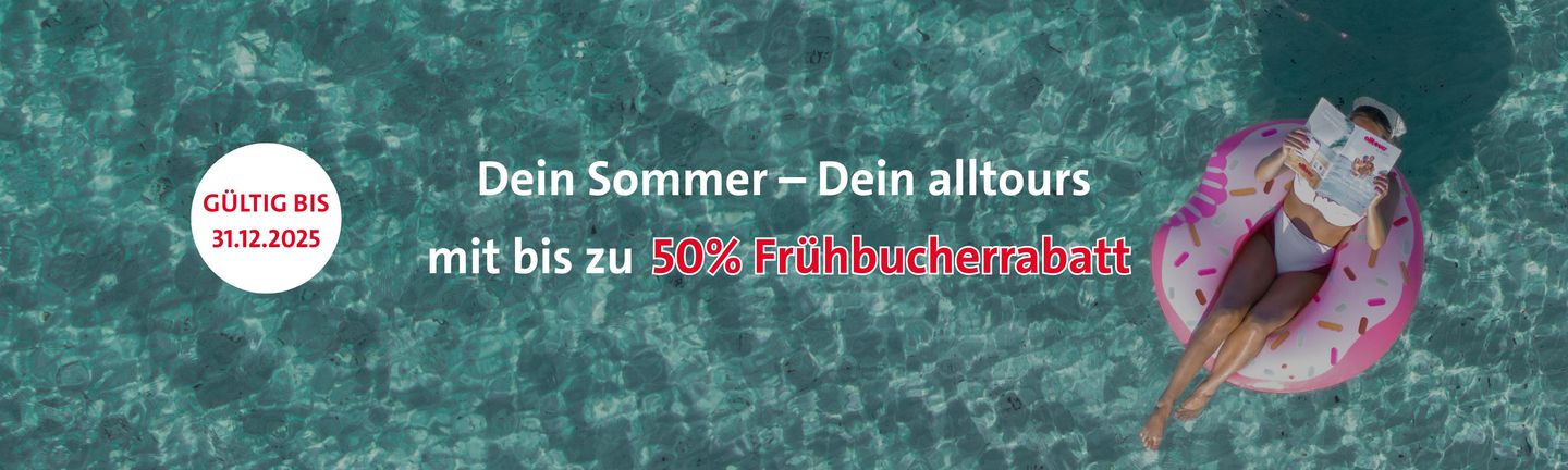 Dein Sommer - Dein alltours - Sommerurlaub 2026, Frühbucher