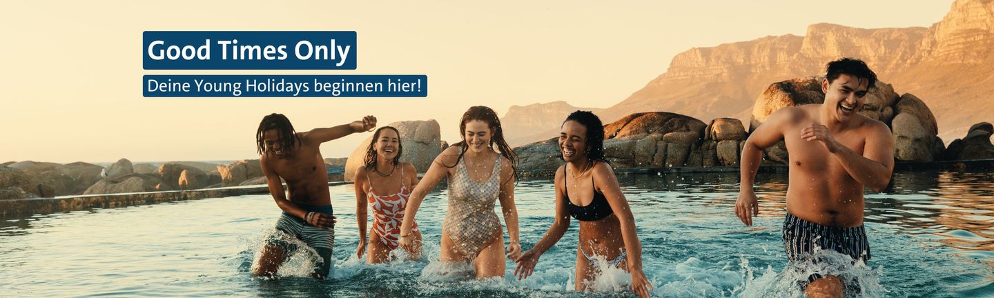 Good Times Only - deine Young Holidays beginnen hier!