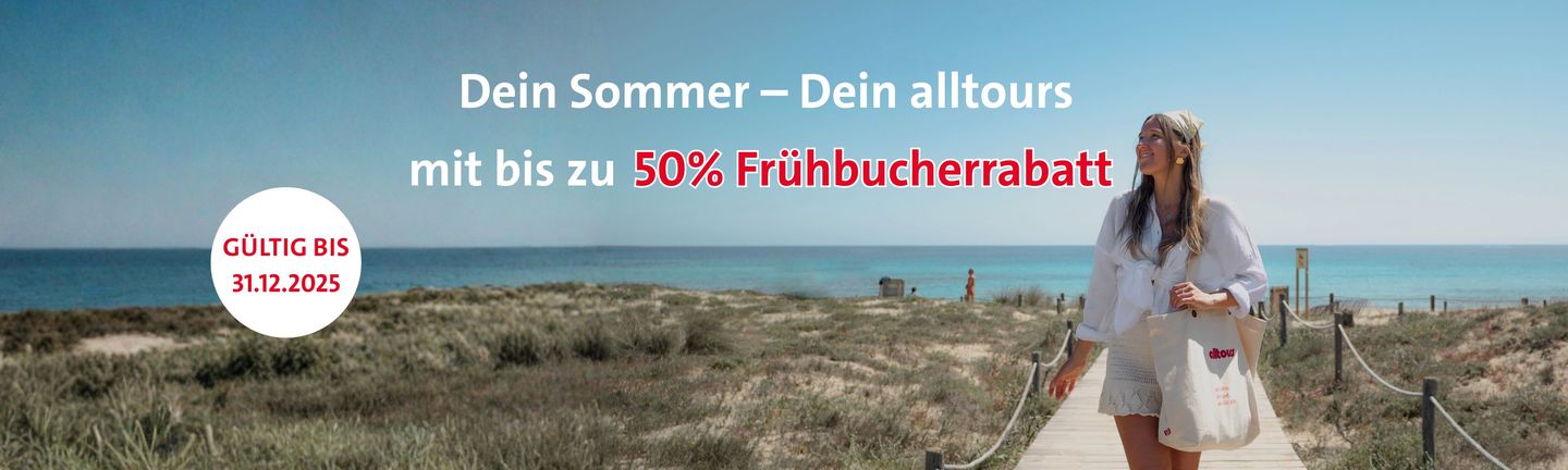 Dein Sommer - Dein alltours - Sommerurlaub 2026, Frühbucher
