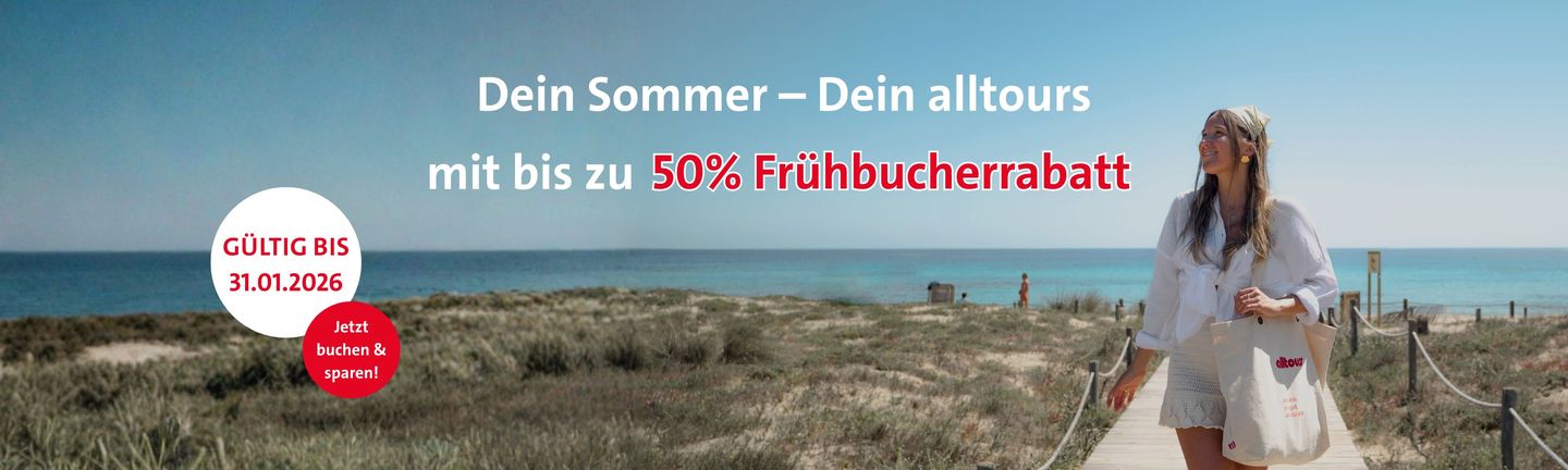 Dein Sommer - Dein alltours - Sommerurlaub 2026, Frühbucher