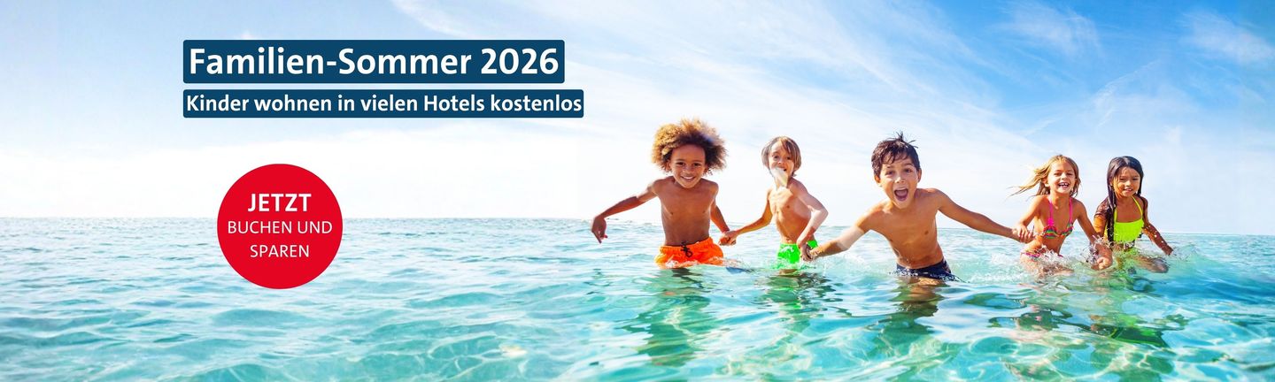 Familien-Sommer 2026 - Kinder wohnen in vielen Hotels kostenlos